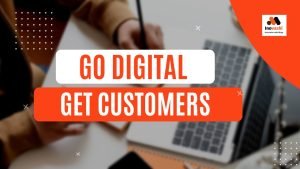 Go Digital Get Customers