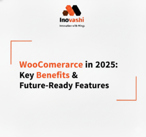 WooCommerce in 2025: Key Benefits & Future-Ready Features