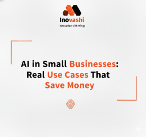 AI in Small Businesses: Real Use Cases That Save Money